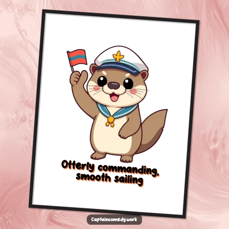 Funny Free Printable Wall Art: A smiling otter in a captain's hat salutes smartly, holding a small flag.