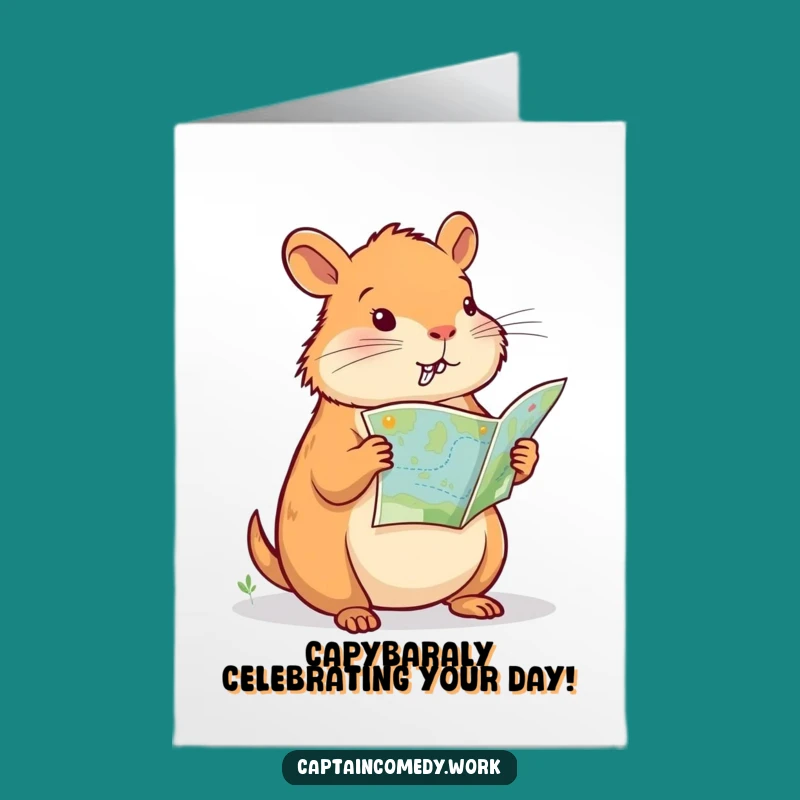 Free Printable Birthday Card: Determined Capybara Navigator Funny Downloadable Map Gift